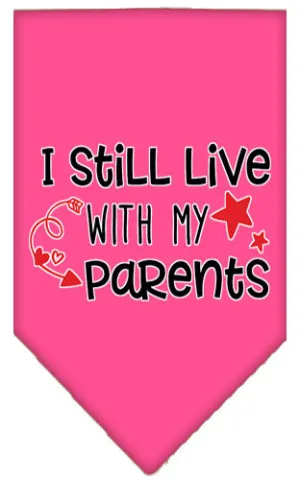 Still Live With My Parents Screen Print Pet Bandana Bright Pink Small